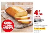 Gâche pur beurre en promo chez Super U Gâche pur beurre dans le catalogue Super U