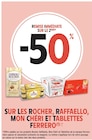 -50% DE REMISE IMMÉDIATE SUR LE 2ÈME SUR LES ROCHER, RAFFAELLO, MON CHÉRI ET TABLETTES FERRERO à Intermarché dans Présailles