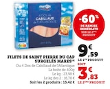 Promo Filets de Saint Pierre du Cap surgelés à 3,83 € dans le catalogue Super U à Ustaritz