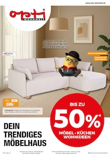 Opti-Wohnwelt Prospekt Dein trendiges Möbelhaus mit  Seiten in Hergenfeld und Umgebung