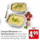 EDEKA Völklingen - Lasagne Bolognese Angebot im Prospekt Lasagne Bolognese bei EDEKA im Völklingen Prospekt für 4,99 €