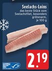 Seelachs-Loins Angebote bei E center Aachen für 2,19 €