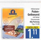 Puten-Gelbwurst Angebote von Höhenrainer bei E center Augsburg für 1,11 €