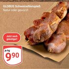 Schweinefiletspieß im Angebot bei GLOBUS in Altenburg Schweinefiletspieß Angebote von GLOBUS bei GLOBUS Altenburg für 9,90 €