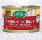 LANGUE DE BŒUF SAUCE MADÈRE - LARZUL en promo chez Intermarché LANGUE DE BŒUF SAUCE MADÈRE - LARZUL dans le catalogue Intermarché