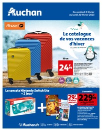 Catalogue Auchan Hypermarché "Le catalogue de vos vacances d'hiver", 24 pages, 03/02/2023 - 20/02/2023 Prospectus Auchan Hypermarché "Le catalogue de vos vacances d'hiver", 24 pages, 03/02/2023 - 20/02/2023