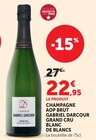 Champagne AOP Brut Grand Cru Blanc de Blancs - GABRIEL D'ARCOUR - Super U à Beauvais Champagne AOP Brut Grand Cru Blanc de Blancs - GABRIEL D'ARCOUR en promo chez Super U Beauvais à 22,95 €