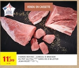 Promo Viande bovine : jumeau à braiser ou pot au feu sans os à mijoter à 11,99 € dans le catalogue Intermarché Contact à Seyne