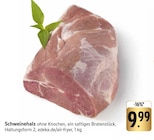 Schweinehals im Angebot bei E center in Singen Schweinehals Angebote bei E center Singen für 9,99 €