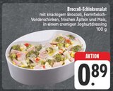 Aktuelles Broccoli-Schinkensalat Angebot bei E center in Nürnberg ab 0,89 €