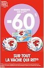 Intermarché Saint-Georges-sur-Eure - Promo -60% REMISE IMMÉDIATE SUR LE 2ÈME SUR TOUT LA VACHE QUI RIT Promo -60% REMISE IMMÉDIATE SUR LE 2ÈME SUR TOUT LA VACHE QUI RIT à dans le catalogue Intermarché à Saint-Georges-sur-Eure