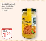 Regional Senf Mittelscharf bei GLOBUS im Prospekt "" für 1,29 €