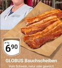 Bauchscheiben bei GLOBUS im Prospekt  für 6,90 €