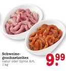 Schweinegeschnetzeltes natur bei E center im Offenbach Prospekt für 9,99 €
