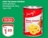 Aktuelles Ananas-Scheiben Angebot bei GLOBUS in Leipzig ab 1,49 €