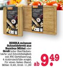 Schneidebrett aus Bambus Angebote von EDEKA zuhause bei E center Mainz für 9,49 €