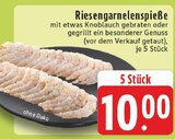 Riesengarnelenspieße im Angebot bei EDEKA in Lünen Riesengarnelenspieße Angebote bei EDEKA Lünen für 10,00 €