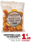 Croûtons à l'ail - La Sablaise en promo chez Super U Croûtons à l'ail - La Sablaise dans le catalogue Super U