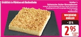 Schlesischer Butter-Streuselkuchen von Schäfer's für 2,95 € bei EDEKA im Angebot Schlesischer Butter-Streuselkuchen von Schäfer's im aktuellen EDEKA Prospekt