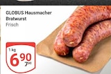 Aktuelle Bratwurst Angebote bei GLOBUS in Braunschweig Aktuelles Hausmacher Bratwurst Angebot bei GLOBUS in Braunschweig ab 6,90 €