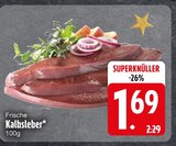 Frische Kalbsleber von  im aktuellen EDEKA Prospekt für 1,69 €