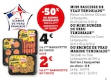 MINI SAUCISSE DE VEAU TENDRIADE - TENDRIADE en promo chez U Express MINI SAUCISSE DE VEAU TENDRIADE - TENDRIADE dans le catalogue U Express