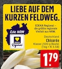 Chicorée bei EDEKA im Würselen Prospekt für 1,79 €