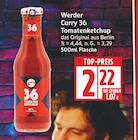 Curry 36 Tomatenketchup von Werder im aktuellen EDEKA Prospekt für 2,22 €