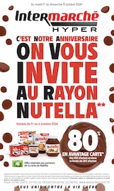 Catalogue Supermarchés Intermarché en cours à Les Ayvelles et alentours, "C'EST NOTRE ANNIVERSAIRE ON VOUS INVITE AU RAYON NUTELLA", 68 pages, 01/10/2024 - 13/10/2024