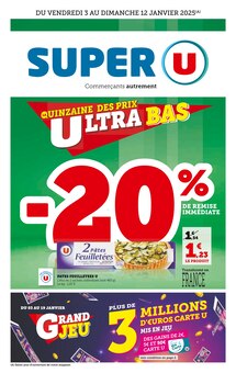 Prospectus Super U à Fonteny, "LA QUINZAINE DES PRIX ULTRA BAS", 40 pages de promos valables du 03/01/2025 au 12/01/2025