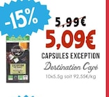 Capsules Exception - Destination Café à 5,09 € dans le catalogue Naturalia