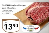 Aktuelle Rindfleisch Angebote bei GLOBUS in Oberhausen Aktuelles Rinderrollbraten Angebot bei GLOBUS in Oberhausen ab 13,90 €