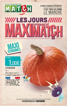 Supermarchés Match Catalogue "Les jours supermarché maxi match", 40 pages, Hem, 11/10/2021 - 24/10/2021 Supermarchés Match Catalogue "Les jours supermarché maxi match", 40 pages, Hem, 11/10/2021 - 24/10/2021