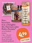 Kauknochen oder Pansen im Angebot bei tegut in Bamberg Kauknochen oder Pansen Angebote von 8 in 1 Delights XS, Flavours oder Pedro bei tegut Bamberg für 4,99 €