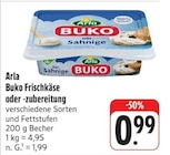 nah und gut Laußig - Buko Frischkäse oder -zubereitung Angebot im Prospekt Buko Frischkäse oder -zubereitung bei nah und gut im Laußig Prospekt für 0,99 €