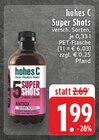Super Shots im Angebot bei EDEKA in Ahlen Super Shots Angebote von hohes C bei EDEKA Ahlen für 1,99 €