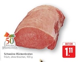 Schweine-Rückenbraten bei EDEKA im Prospekt "" für 1,11 €
