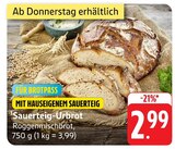 Aktuelles Sauerteig-Urbrot Angebot bei E center in Reutlingen ab 2,99 €