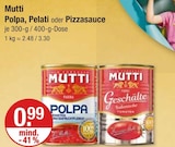 Polpa, Pelati oder Pizzasauce von Mutti im aktuellen V-Markt Prospekt für 0,99 €