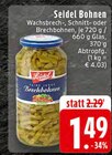 EDEKA - Wachsbrech-, Schnitt- oder Brechbohnen Angebot im Prospekt Wachsbrech-, Schnitt- oder Brechbohnen bei EDEKA im Prospekt "" für 1,49 €