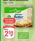BIO Süßrahm Butter im Angebot bei GLOBUS in Rüsselsheim BIO Süßrahm Butter Angebote von Jeden Tag bei GLOBUS Rüsselsheim für 2,59 €