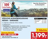 Aktuelles SÜDLICHE ALPENÜBERQUERUNG MERAN – GARDASEE Angebot bei Netto Marken-Discount in Düsseldorf ab 1.199,00 €