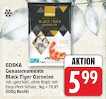 Genussmomente Black Tiger Garnelen von EDEKA im aktuellen EDEKA Prospekt
