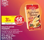 Raclette Nature - Entremont en promo chez Intermarché Saint-Maur-des-Fossés à 1,27 €