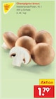 Champignon braun von Markttag im aktuellen Netto Marken-Discount Prospekt