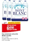 Eau minérale naturelle - MONT BLANC en promo chez Carrefour Dijon à 6,60 €