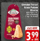 Grana Padano Riserva bei EDEKA im Prospekt "" für 3,99 €