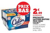 Specialite Laitiere Nature Prix Choc - Calin dans le catalogue Super U