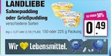 Sahnepudding von Landliebe für 0,49 € bei EDEKA im Angebot Sahnepudding von Landliebe im aktuellen EDEKA Prospekt