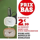 Foire aux réveils et horloges - Super U à Le Blanc-Mesnil Foire aux réveils et horloges en promo chez Super U Le Blanc-Mesnil à 2,99 €